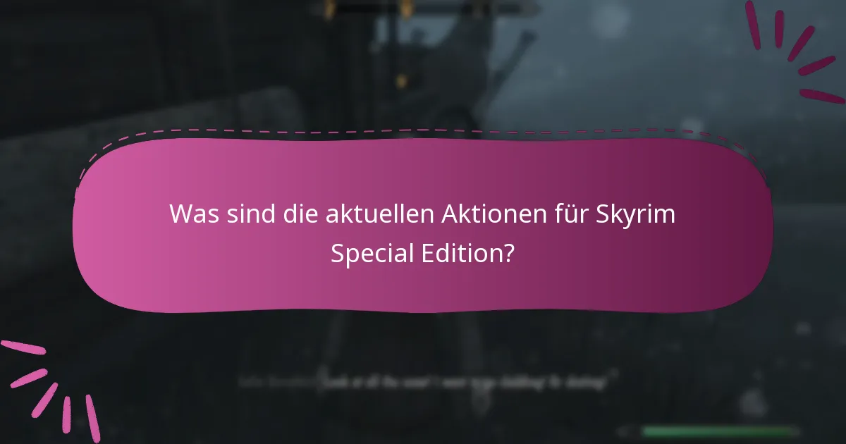 Wie verwalte ich Angebote für Skyrim Special Edition auf Bethesda.net?