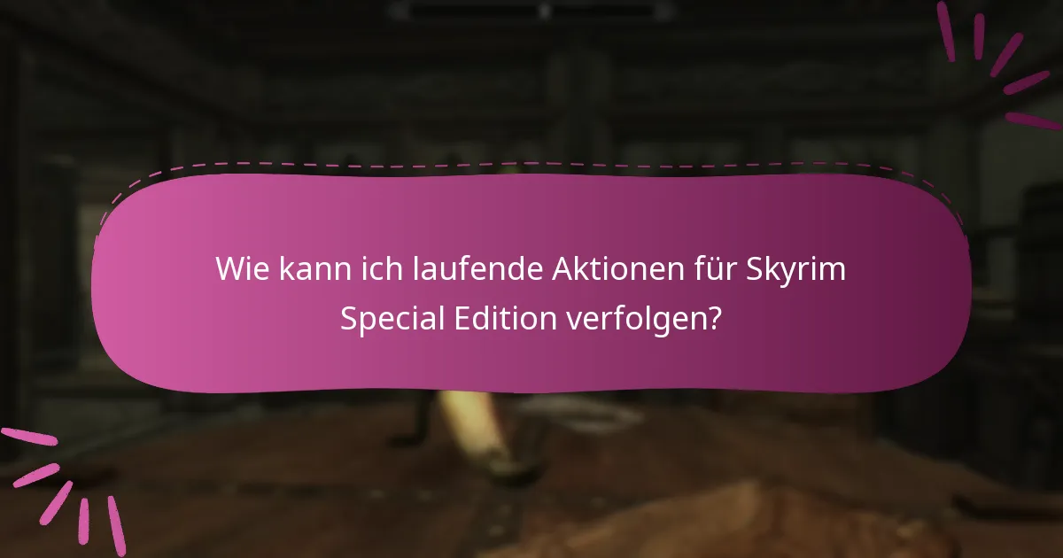 Was sind die aktuellen Aktionen für Skyrim Special Edition?